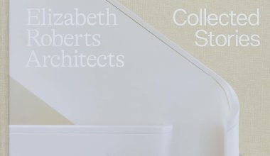 Elizabeth Roberts Architects: Collected Stories